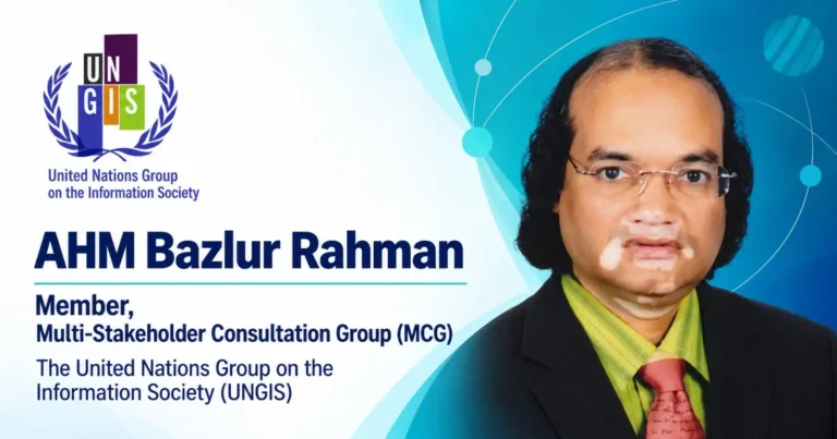 BNNRC Chief Executive AHM Bazlur Rahman appointed to United Nations Group on the Information Society (UNGIS) consultation group